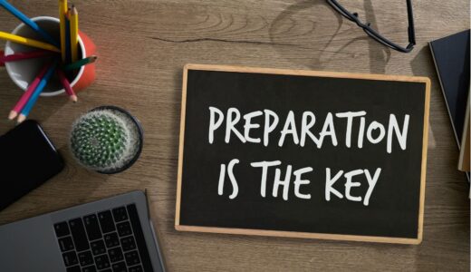 Preparation is the key（準備がカギになる！）